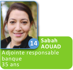 14 - Sabah Aouad - adjointe responsable de banque, 35 ans